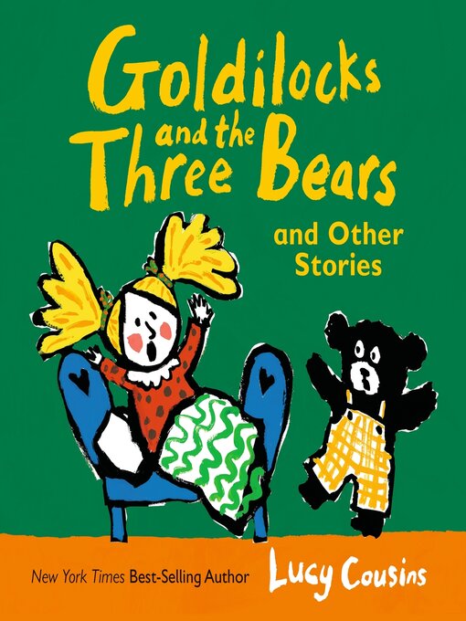 Title details for Goldilocks and the Three Bears and Other Stories by Lucy Cousins - Available